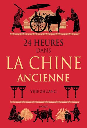 Cover of 24 heures dans la Chine ancienne
