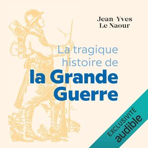 Cover of La tragique histoire de la grande guerre