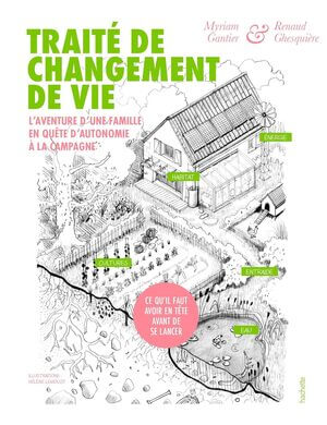 Cover of Traité de changement de vie: L'aventure d'une famille en quête d'autonomie à la campagne